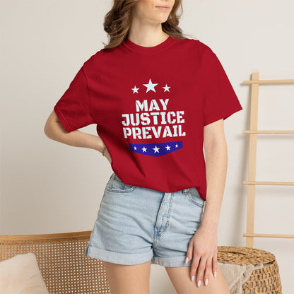 May Justice Prevail — Political Statement T-Shirt
