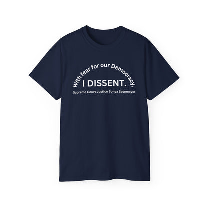 Cotton Tee "With fear for our Democracy, I DISSENT." 8 Colors!