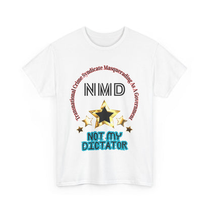 Not My Dictator (NMD-Black) Cotton Tee in 6 Colors