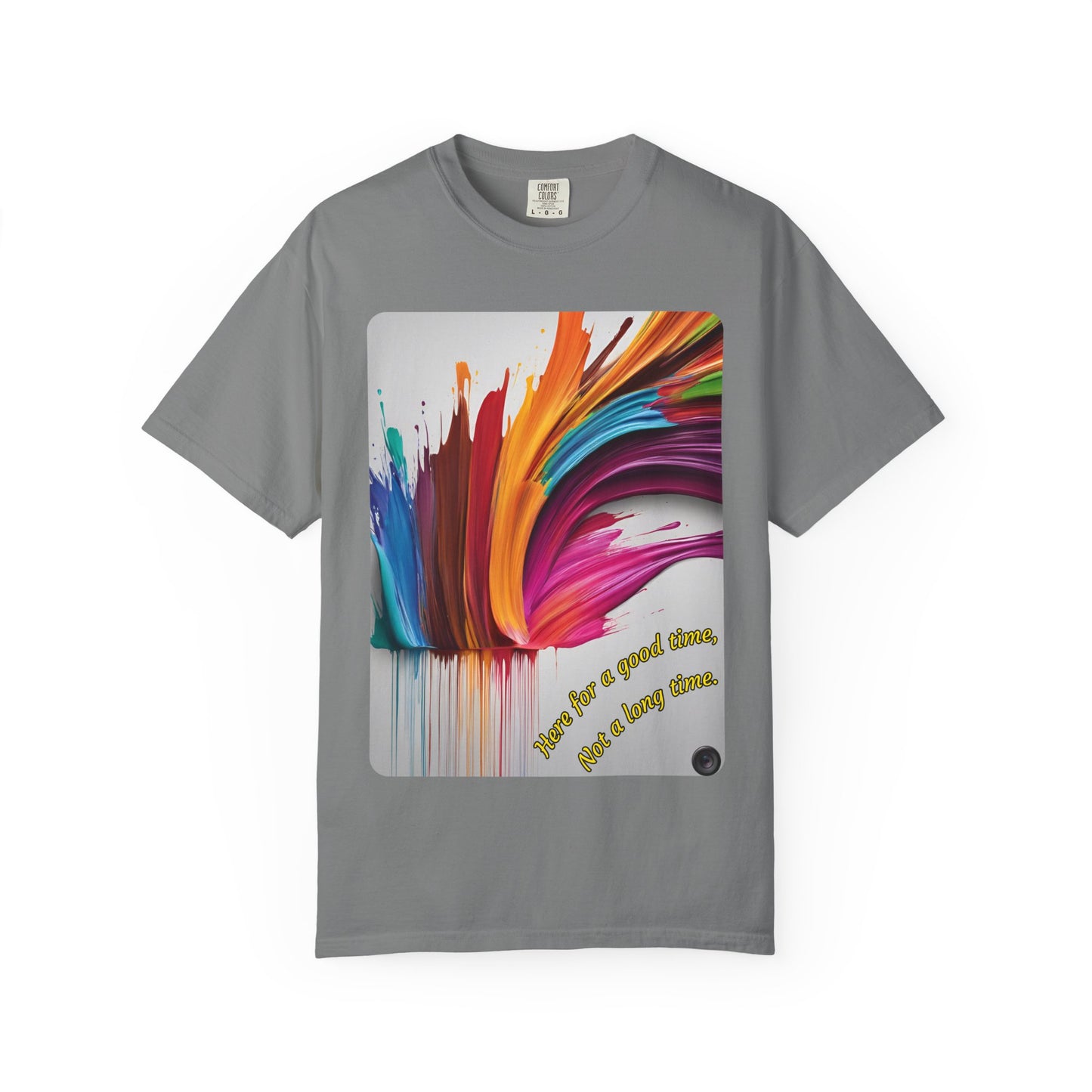 Here For A Good Time Not A Long Time T-Shirt