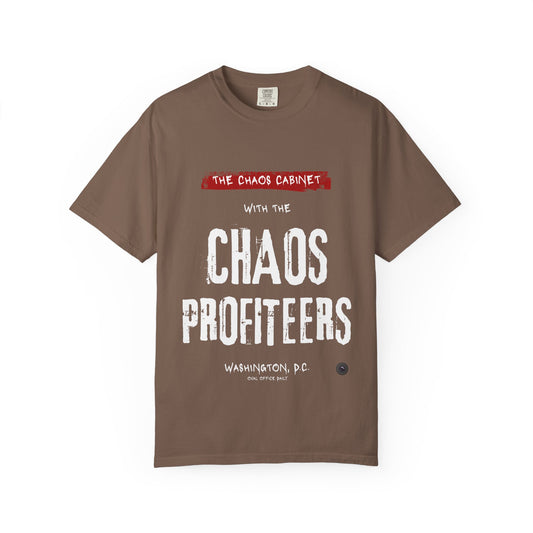 Chaos Cabinet 'Chaos Profiteers' Political T-Shirt