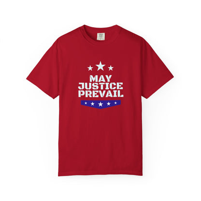 May Justice Prevail — Political Statement T-Shirt