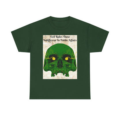 Camiseta «El mal gobierna a quienes son indiferentes a los asuntos públicos» - Diseño de calavera (13 colores)