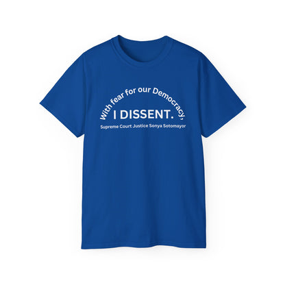 Cotton Tee "With fear for our Democracy, I DISSENT." 8 Colors!