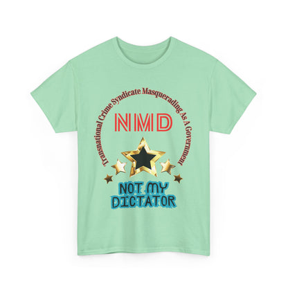 'Not My Dictator' Heavy Cotton Tee