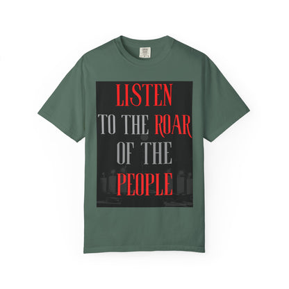 Listen to the Roar of the People T-Shirt