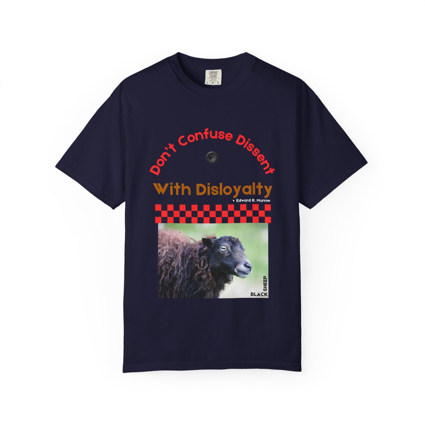 Don’t Confuse Dissent With Disloyalty Black Sheep T-Shirt