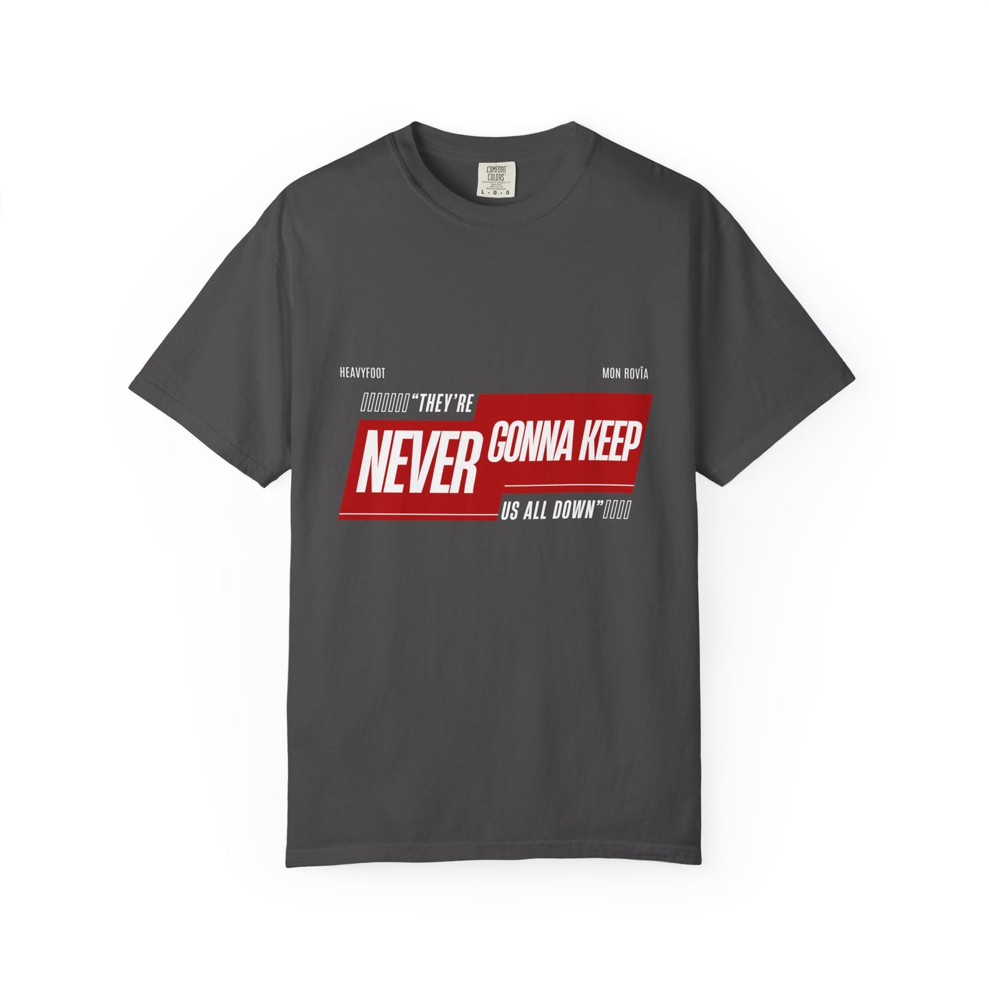 T-shirt 'They're Never Gonna Keep Us All Down'
