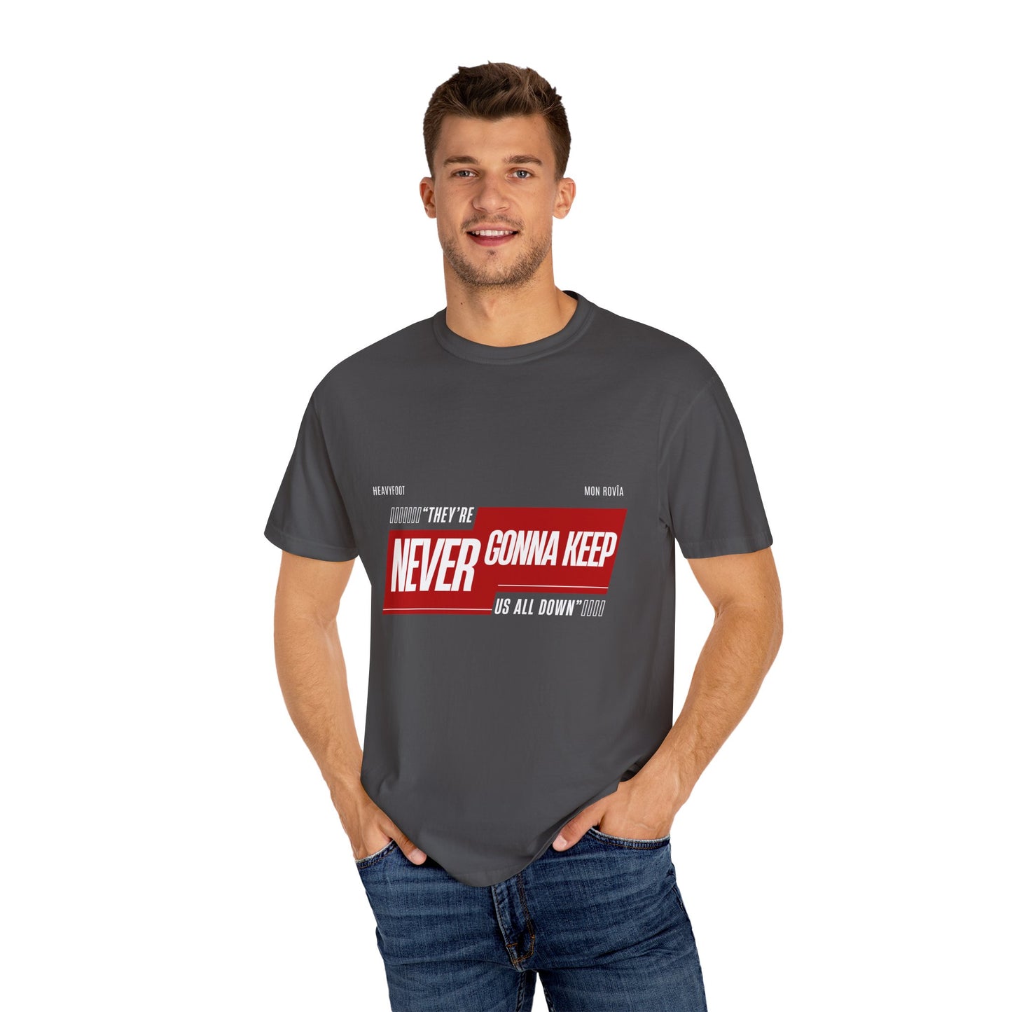 T-shirt 'They're Never Gonna Keep Us All Down'