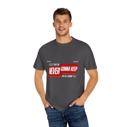 T-shirt 'They're Never Gonna Keep Us All Down'