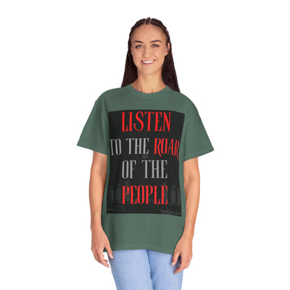Listen to the Roar of the People T-Shirt
