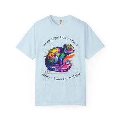 Chameleon T-Shirt — "White Light Doesn't Exist Without Every Other Color"